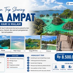 OPEN TRIP SHARING RAJA AMPAT 7 HARI 6 MALAM